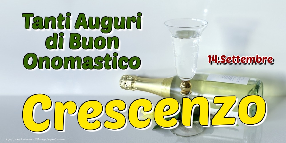 14.Settembre - Tanti Auguri di Buon Onomastico Crescenzo - Cartoline onomastico