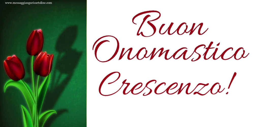 Buon Onomastico Crescenzo! - Cartoline onomastico