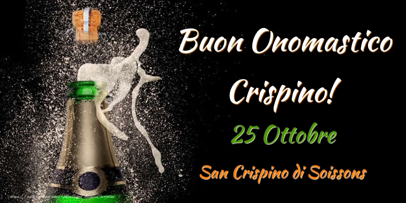 Buon Onomastico Crispino! 25 Ottobre San Crispino di Soissons - Cartoline onomastico