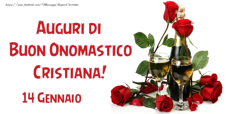 14 Gennaio Auguri di Buon Onomastico Cristiana! - Cartoline onomastico