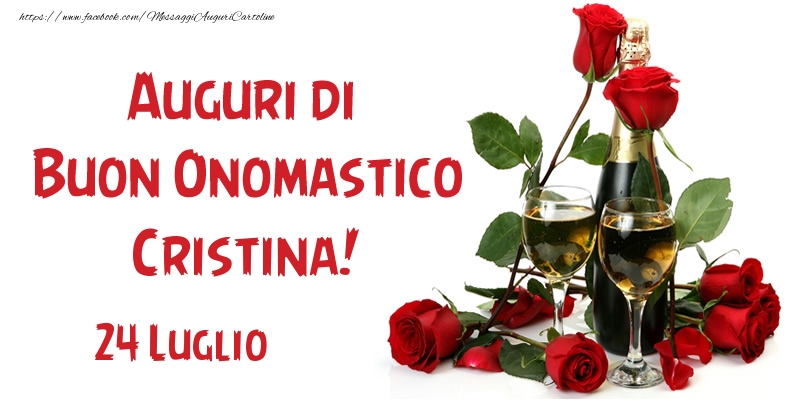 24 Luglio Auguri di Buon Onomastico Cristina! - Cartoline onomastico