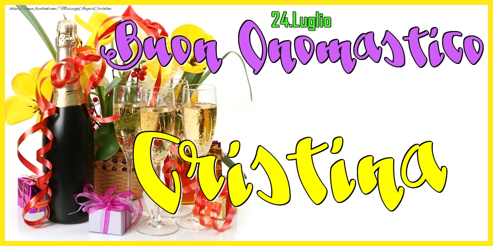 24.Luglio - Buon Onomastico Cristina! - Cartoline onomastico