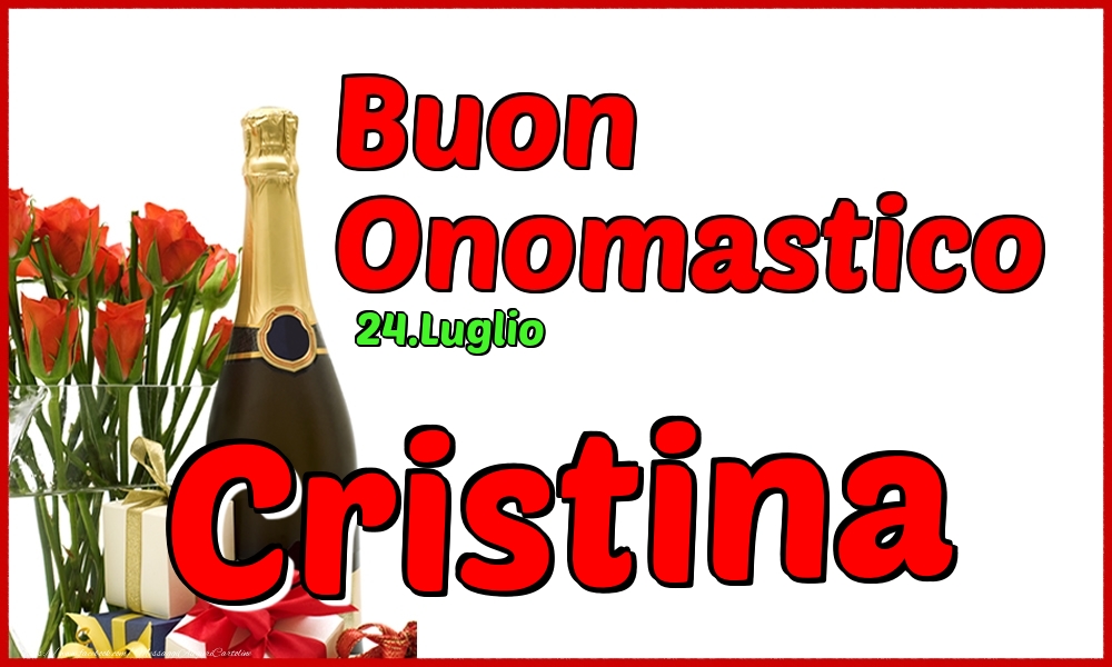 24.Luglio - Buon Onomastico Cristina! - Cartoline onomastico