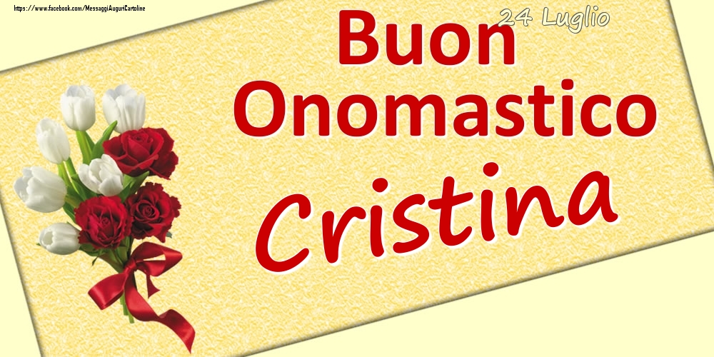 24 Luglio: Buon Onomastico Cristina - Cartoline onomastico