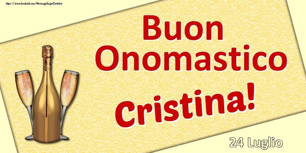 Buon Onomastico Cristina! - 24 Luglio - Cartoline onomastico