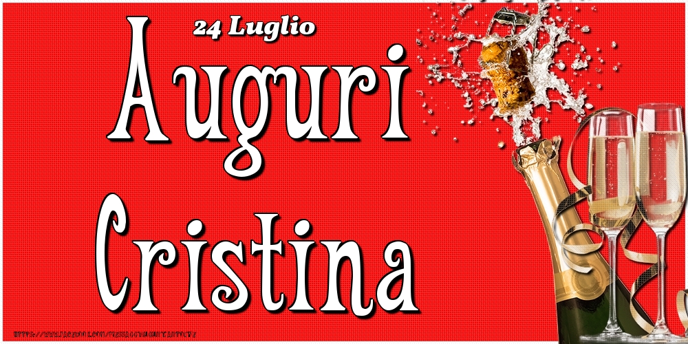 24 Luglio - Auguri Cristina! - Cartoline onomastico