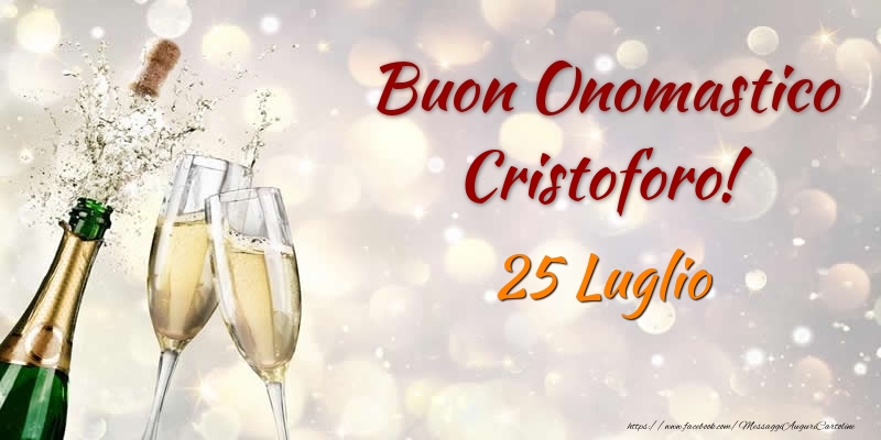 Buon Onomastico Cristoforo! 25 Luglio - Cartoline onomastico