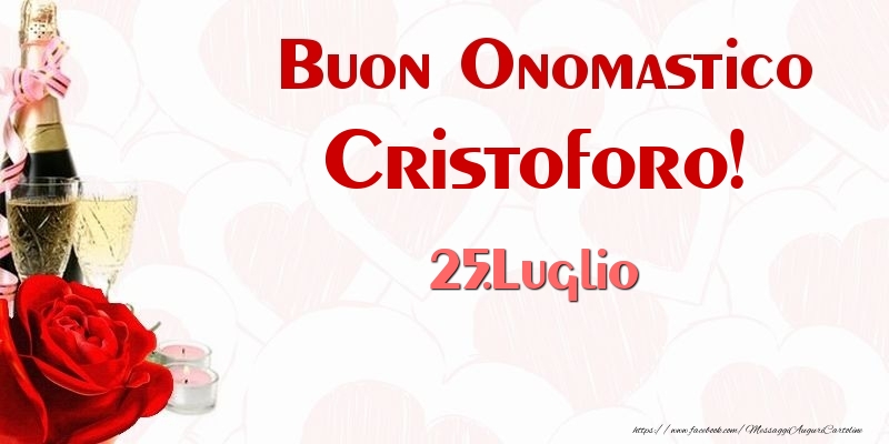 Buon Onomastico Cristoforo! 25.Luglio - Cartoline onomastico