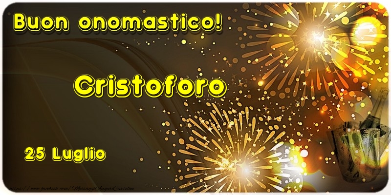 Buon Onomastico Cristoforo! 25 Luglio - Cartoline onomastico