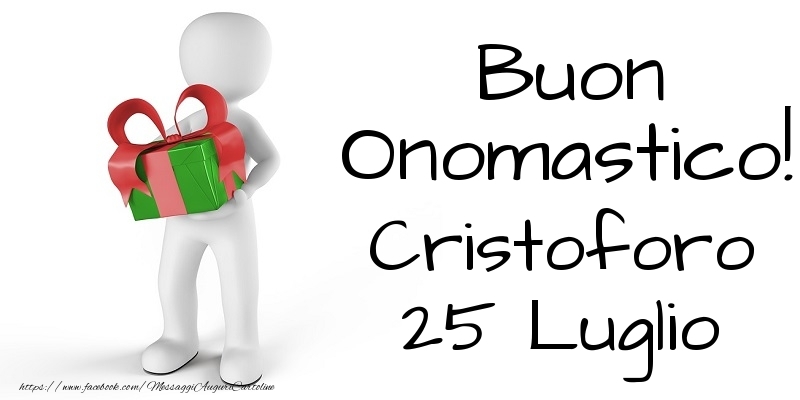 Buon Onomastico  Cristoforo! 25 Luglio - Cartoline onomastico