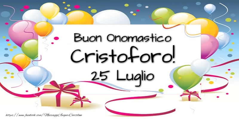 Buon Onomastico Cristoforo! 25 Luglio - Cartoline onomastico