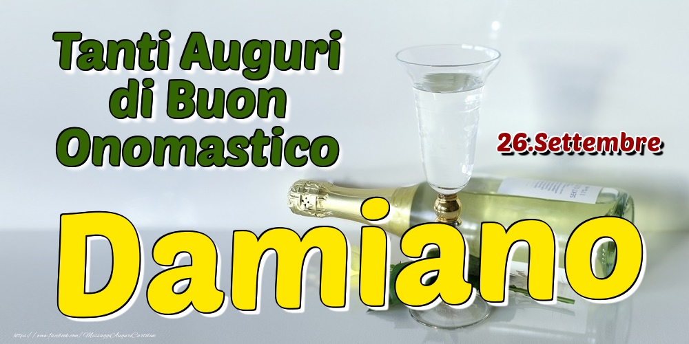 26.Settembre - Tanti Auguri di Buon Onomastico Damiano - Cartoline onomastico