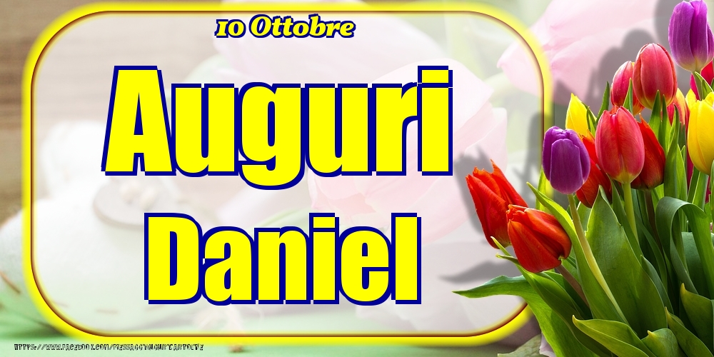 10 Ottobre - Auguri Daniel! - Cartoline onomastico