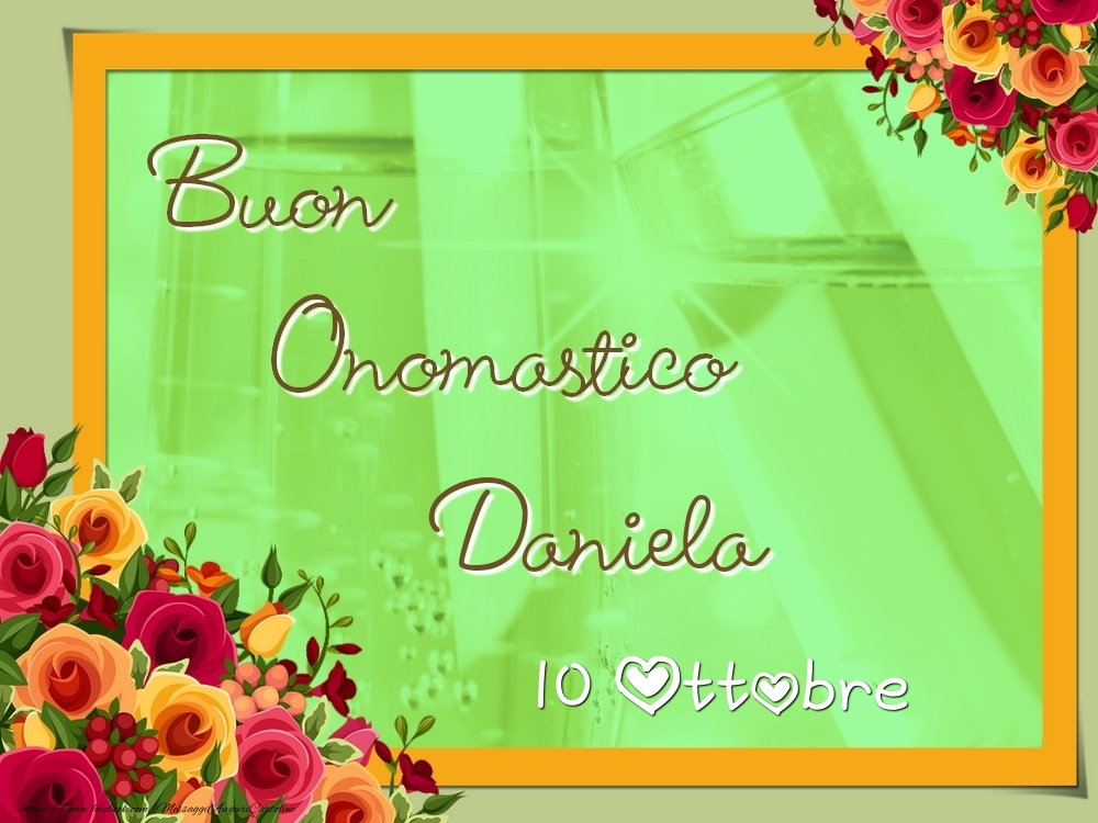 Buon Onomastico, Daniela! 10 Ottobre - Cartoline onomastico