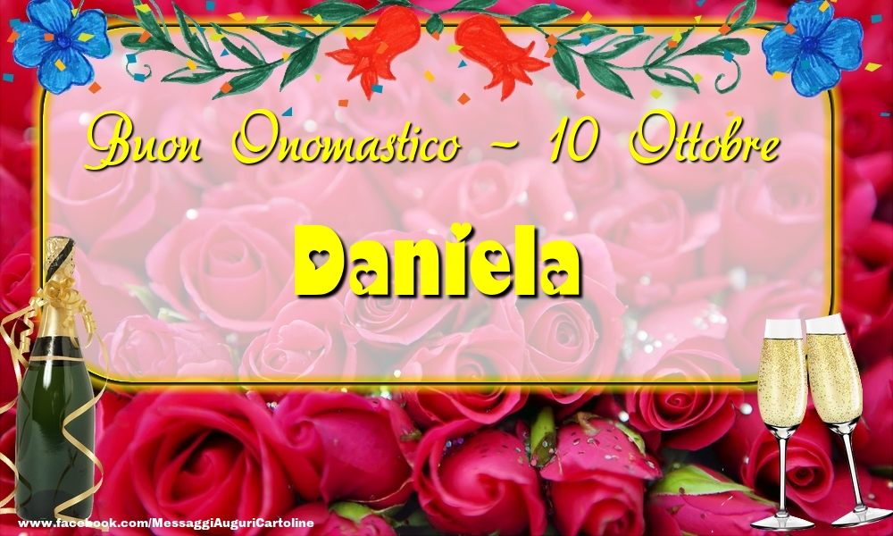 Buon Onomastico, Daniela! 10 Ottobre - Cartoline onomastico