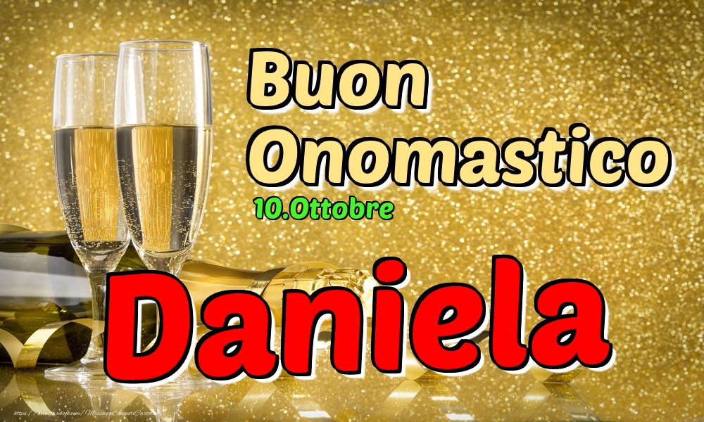 10.Ottobre - Buon Onomastico Daniela! - Cartoline onomastico