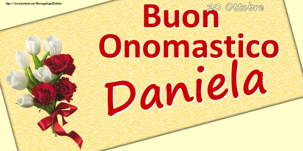 10 Ottobre: Buon Onomastico Daniela - Cartoline onomastico