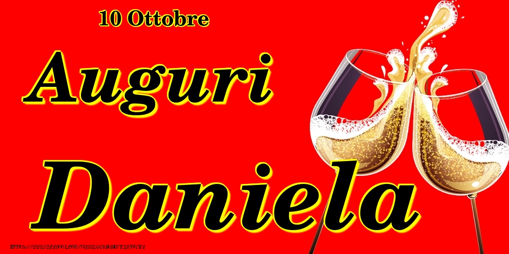 10 Ottobre - Auguri Daniela! - Cartoline onomastico