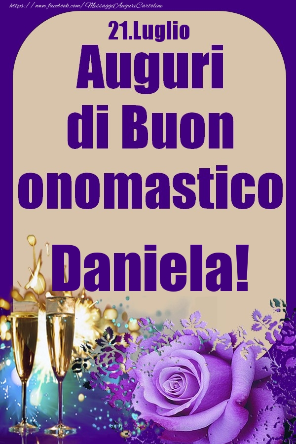 21.Luglio - Auguri di Buon Onomastico  Daniela! - Cartoline onomastico