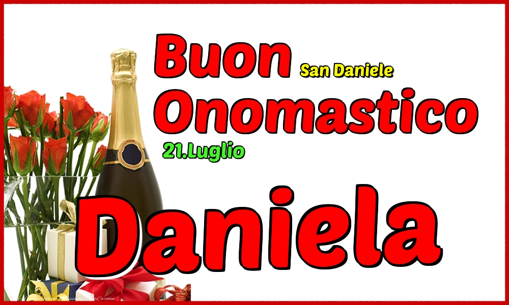 21.Luglio - Buon Onomastico Daniela! - Cartoline onomastico