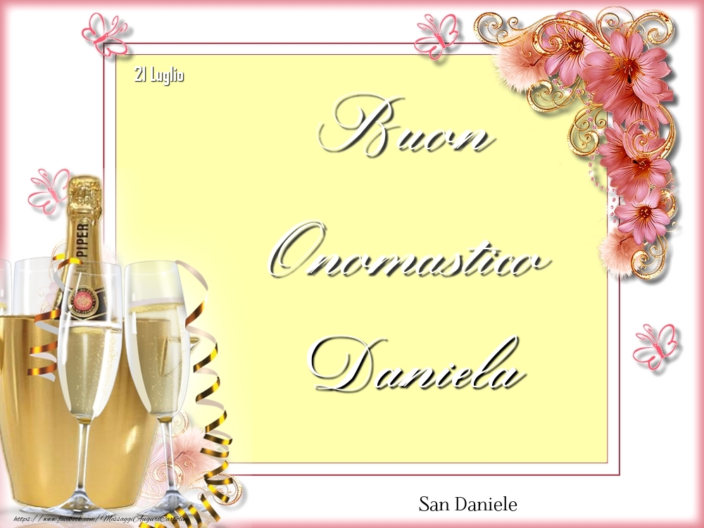 San Daniele Buon Onomastico, Daniela! 21 Luglio - Cartoline onomastico