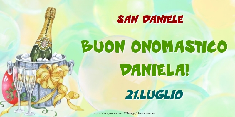 San Daniele Buon Onomastico, Daniela! 21.Luglio - Cartoline onomastico