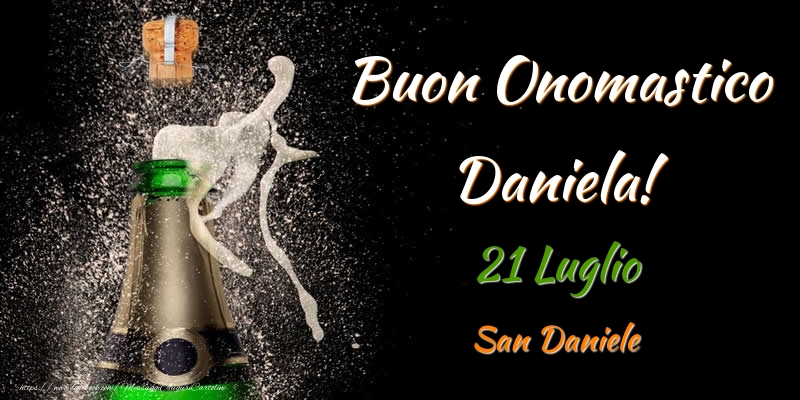 Buon Onomastico Daniela! 21 Luglio San Daniele - Cartoline onomastico