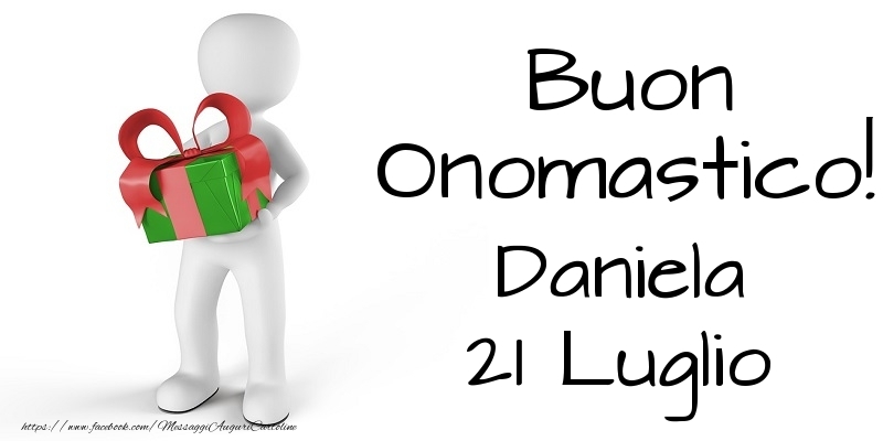 Buon Onomastico  Daniela! 21 Luglio - Cartoline onomastico