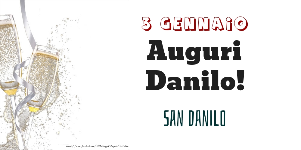 San Danilo Auguri Danilo! 3 Gennaio - Cartoline onomastico