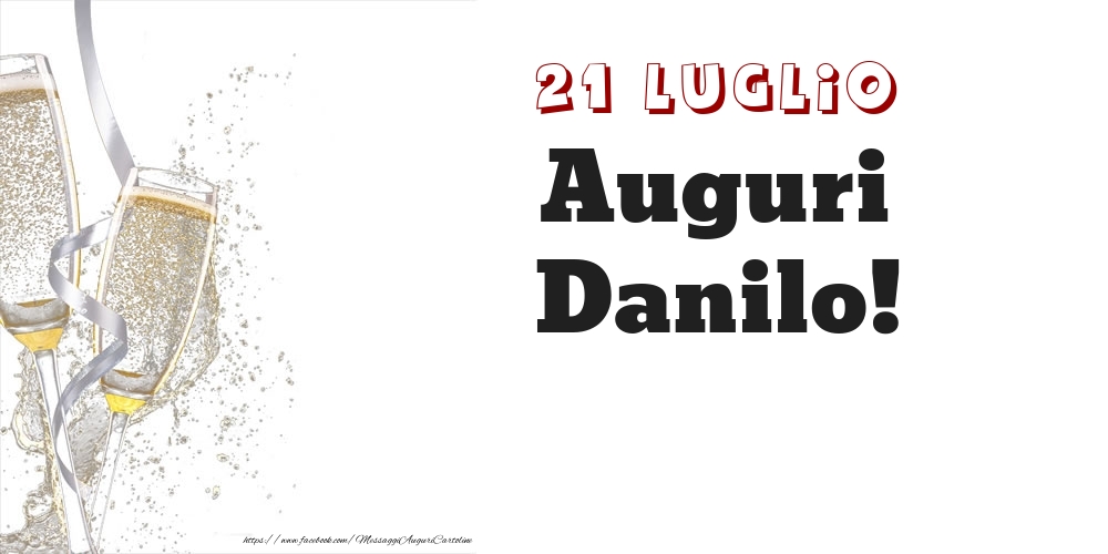 Auguri Danilo! 21 Luglio - Cartoline onomastico