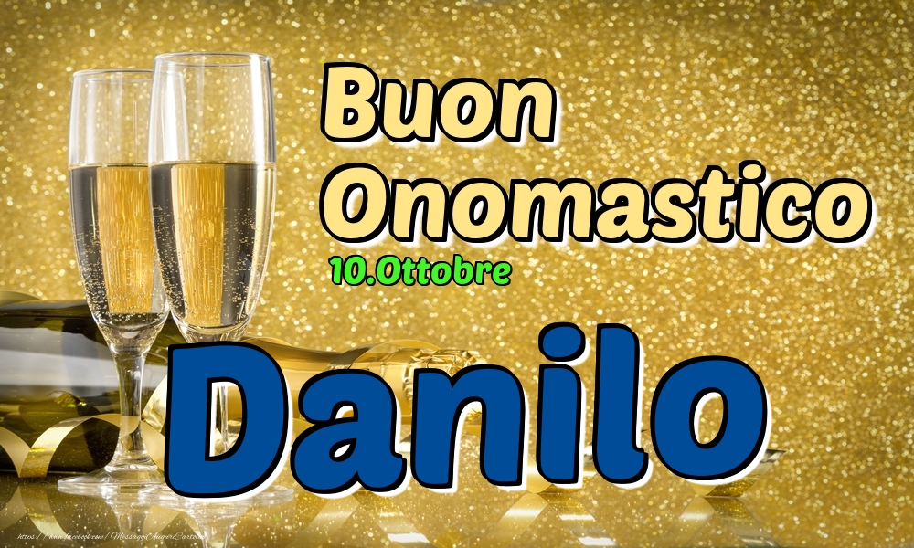 10.Ottobre - Buon Onomastico Danilo! - Cartoline onomastico