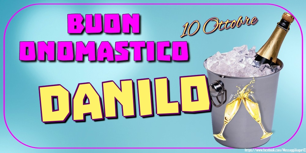 10 Ottobre - Buon Onomastico Danilo! - Cartoline onomastico