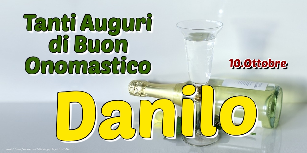 10.Ottobre - Tanti Auguri di Buon Onomastico Danilo - Cartoline onomastico