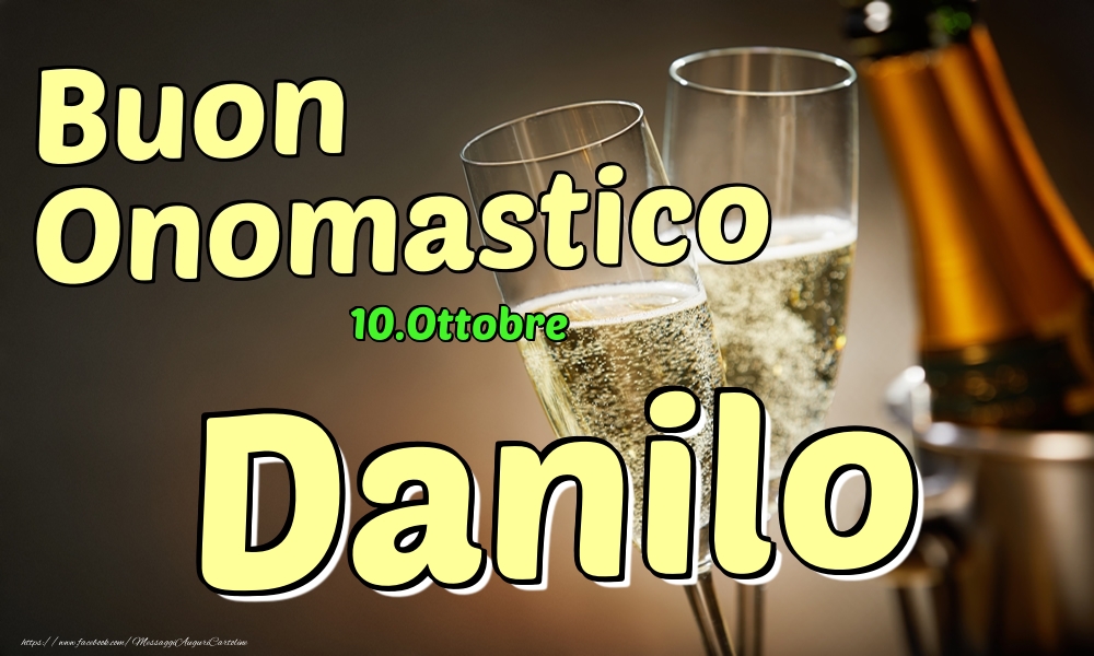 10.Ottobre - Buon Onomastico Danilo! - Cartoline onomastico