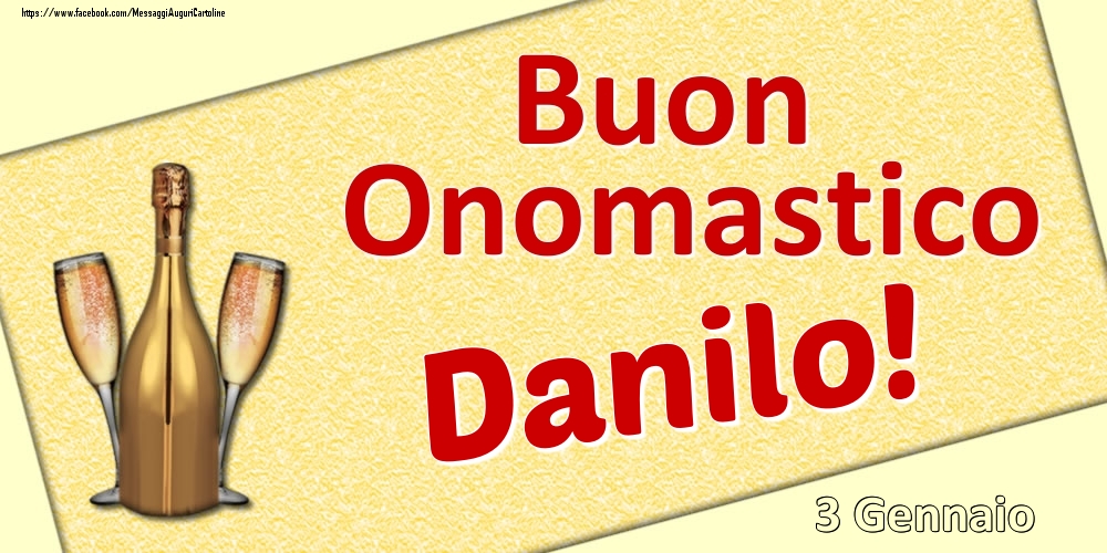 Buon Onomastico Danilo! - 3 Gennaio - Cartoline onomastico