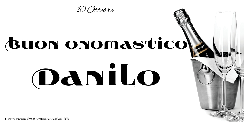 10 Ottobre - Buon onomastico Danilo! - Cartoline onomastico