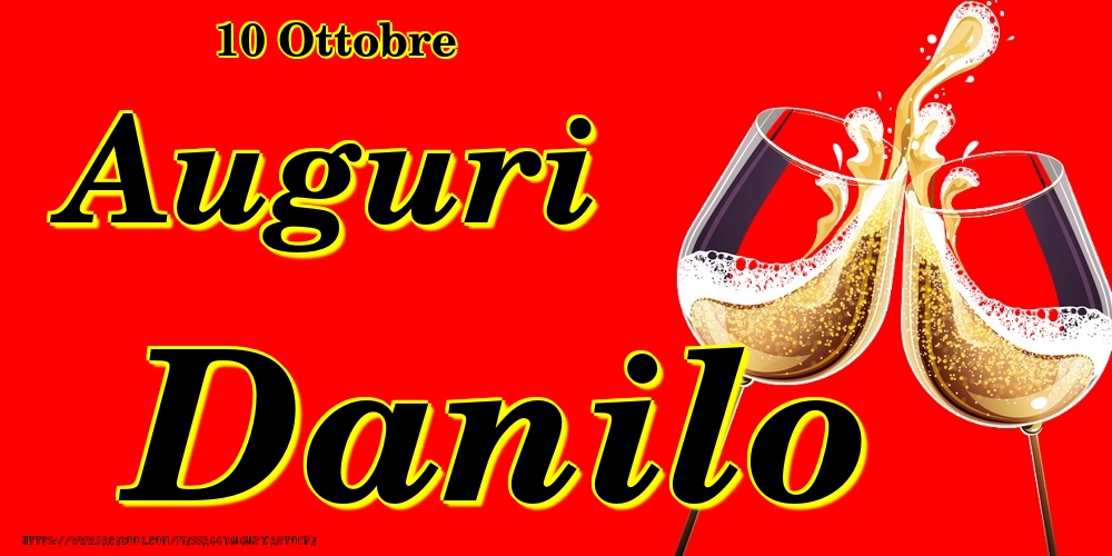 10 Ottobre - Auguri Danilo! - Cartoline onomastico