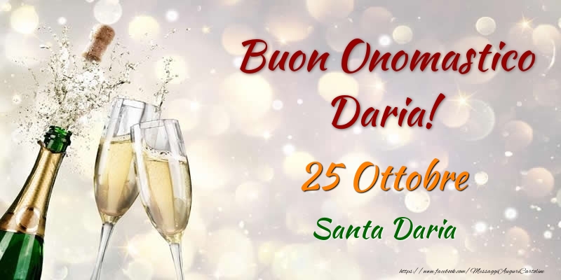 Buon Onomastico Daria! 25 Ottobre Santa Daria - Cartoline onomastico