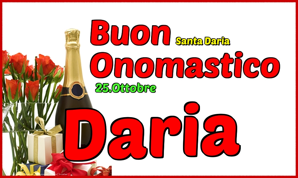 25.Ottobre - Buon Onomastico Daria! - Cartoline onomastico