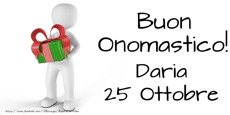 Buon Onomastico  Daria! 25 Ottobre - Cartoline onomastico