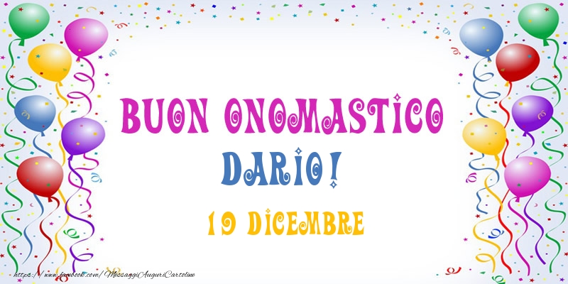 Buon onomastico Dario! 19 Dicembre - Cartoline onomastico