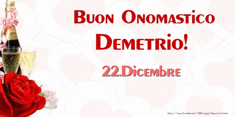 Buon Onomastico Demetrio! 22.Dicembre - Cartoline onomastico