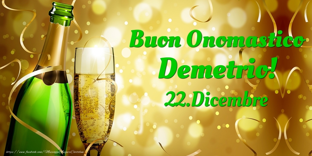 Buon Onomastico Demetrio! 22.Dicembre - - Cartoline onomastico