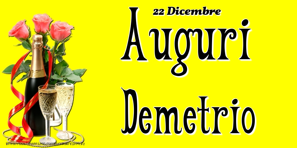 22 Dicembre - Auguri Demetrio! - Cartoline onomastico