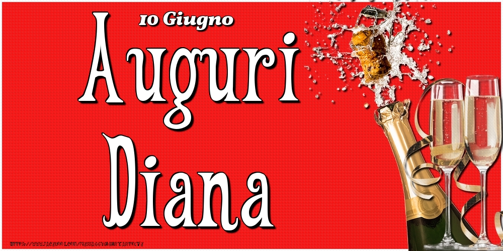 10 Giugno - Auguri Diana! - Cartoline onomastico