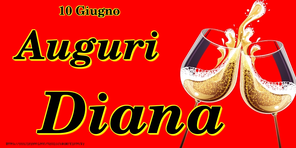 10 Giugno - Auguri Diana! - Cartoline onomastico