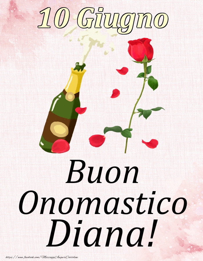 Buon Onomastico Diana! - 10 Giugno - Cartoline onomastico