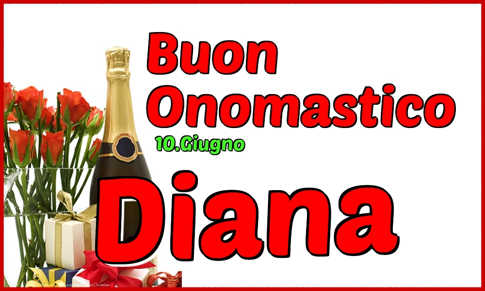 10.Giugno - Buon Onomastico Diana! - Cartoline onomastico