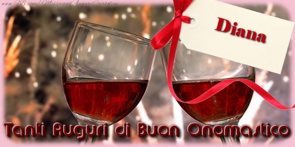 Tanti Auguri di Buon Onomastico Diana - Cartoline onomastico con champagne