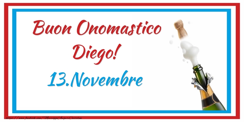 Buon Onomastico Diego! 13.Novembre - Cartoline onomastico